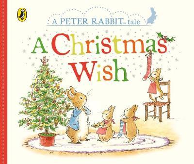 Peter Rabbit Tales: A Christmas Wish By Beatrix Potter
