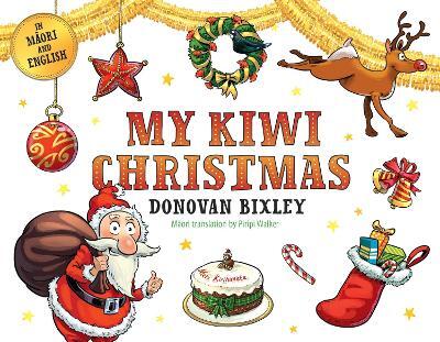 My Kiwi Christmas Picture Book By Donovan Bixley