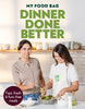 My Food Bag: Dinner, Done Better By My Food Bag