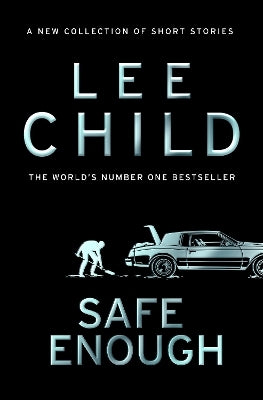 Safe Enough By Lee Child