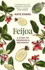 Feijoa By Kate Evans