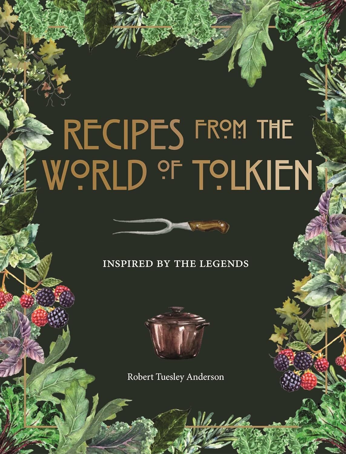 Recipes From The World Of Tolkien By Pyramid, Robert Tuesley Anderson (Hardback)
