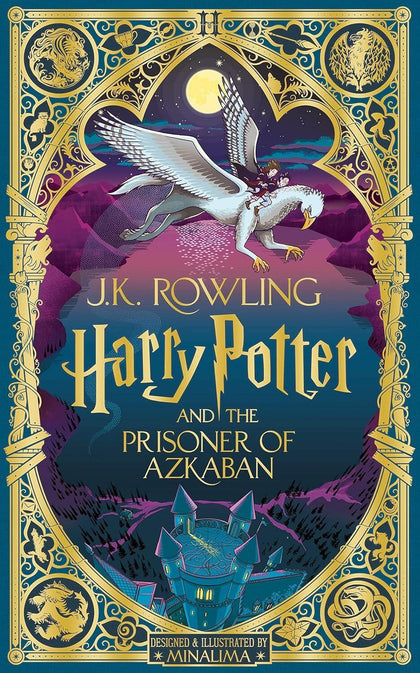 Harry Potter And The Prisoner Of Azkaban: Minalima Edition By J.k. Rowling