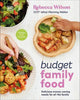 Budget Family Food By Rebecca Wilson