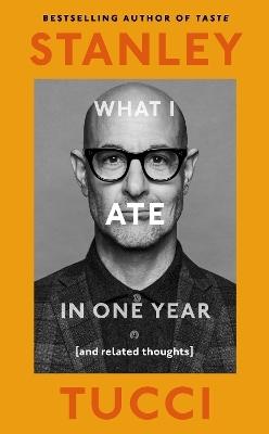 What I Ate In One Year By Stanley Tucci
