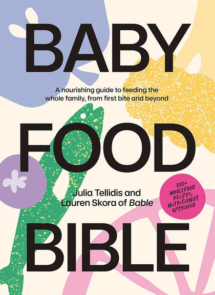 Baby Food Bible By Julia Tellidis, Lauren Skora
