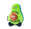 Punchkins: “Im The Good Kind Of Fat” Plush Avocado