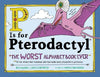 P Is For Pterodactyl By Chris Carpenter, Raj Haldar (Hardback)