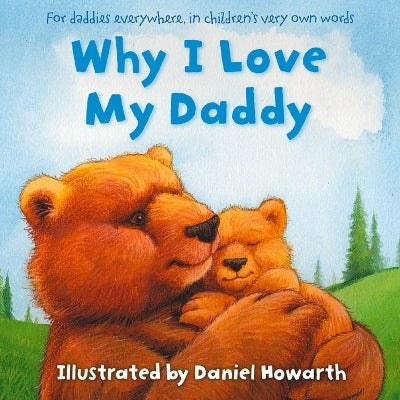 Why I Love My Daddy Picture Book (Hardback)