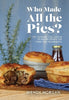 Who Made All The Pies? By Wendy Morgan