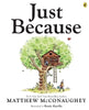 Just Because Picture Book By Matthew Mcconaughey (Hardback)