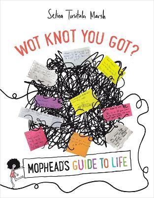 What Knot You Got? Mophead’S Guide To Life By Selina Tusitala Marsh