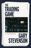 The Trading Game By Gary Stevenson