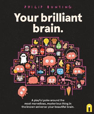 Your Brilliant Brain Picture Book By Philip Bunting (Hardback)