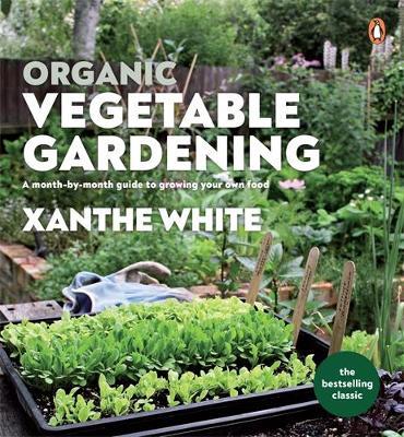 Organic Vegetable Gardening By Xanthe White