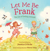 Let Me Be Frank Picture Book By Jessica Urlichs (Paperback)