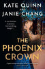 The Phoenix Crown By Janie Chang, Kate Quinn