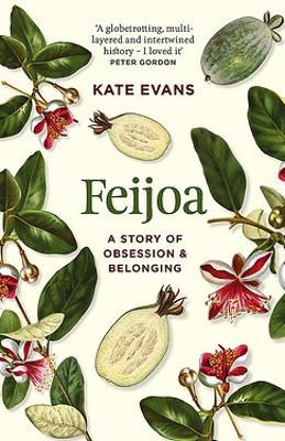 Feijoa By Kate Evans