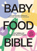 Baby Food Bible By Julia Tellidis, Lauren Skora (Hardback)