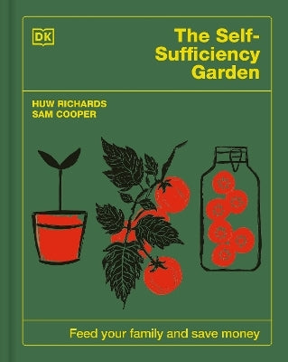 The Self-Sufficiency Garden By Huw Richards, Sam Cooper (Hardback)