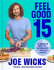 Feel Good In 15 By Joe Wicks (Hardback)