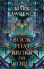 The Book That Broke The World By Mark Lawrence