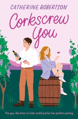 Corkscrew You By Catherine Robertson