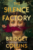 The Silence Factory By Bridget Collins