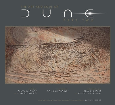 The Art And Soul Of Dune: Part Two By Tanya Lapointe (Hardback)