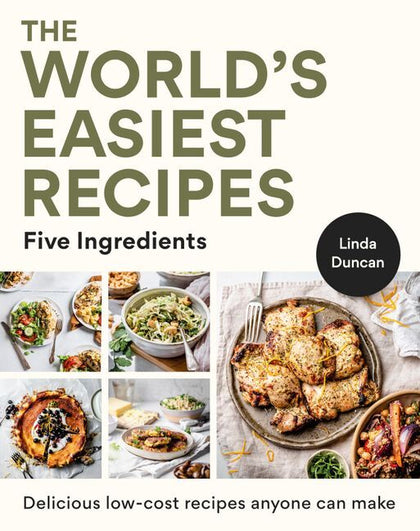 The World's Easiest Recipes By Linda Duncan