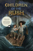 Children Of The Rush: Book 3 By James Russell