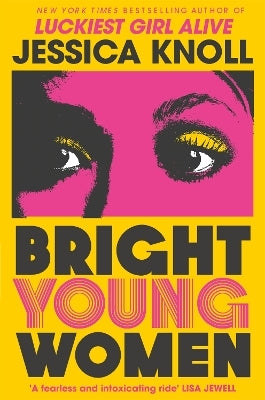 Bright Young Women By Jessica Knoll