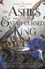 The Ashes And The Star-Cursed King By Carissa Broadbent