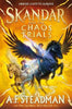 Skandar And The Chaos Trials: Volume 3 By A.f. Steadman