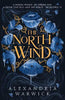 The North Wind: Volume 1 By Alexandria Warwick