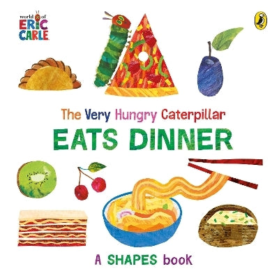 The Very Hungry Caterpillar Eats Dinner Picture Book By Eric Carle