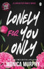 Lonely For You Only By Monica Murphy