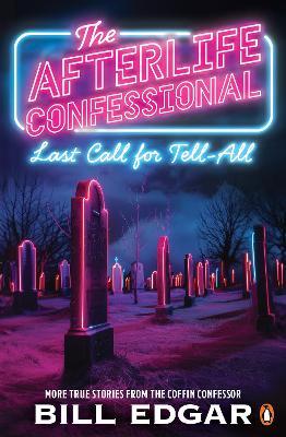 The Afterlife Confessional By Bill Edgar