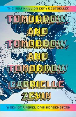 Tomorrow, And Tomorrow, And Tomorrow By Gabrielle Zevin (Hardback)