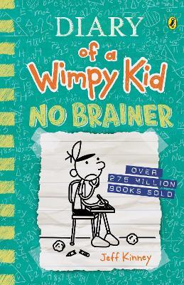 No Brainer: Diary Of A Wimpy Kid (18) By Jeff Kinney