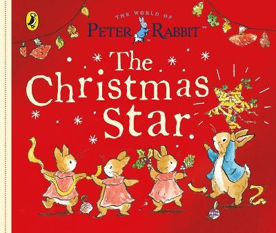Peter Rabbit Tales: The Christmas Star Picture Book By Beatrix Potter