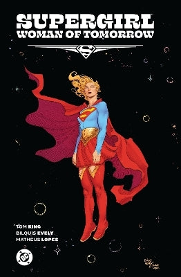 Supergirl: Woman Of Tomorrow The Deluxe Edition By Bilquis Evely, Tom King (Hardback)