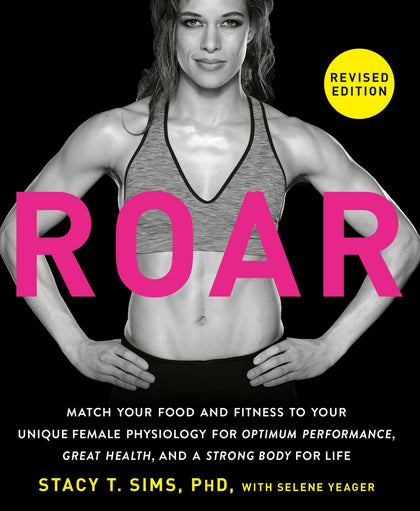 Roar, Revised Edition By Stacy T. Sims