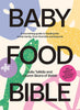 Baby Food Bible By Julia Tellidis, Lauren Skora (Hardback)